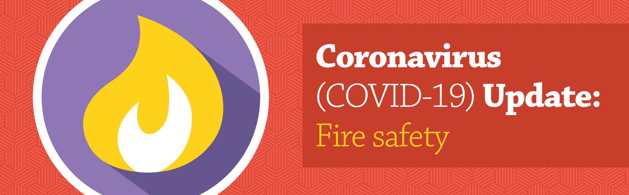 Banner image related to 'COVID-19 update: Fire safety'